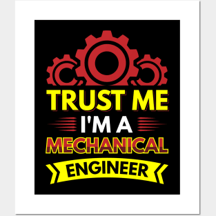 Trust me I'm a mechanical engineer Posters and Art